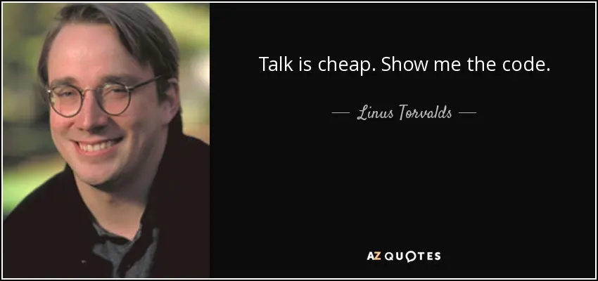 Talk is cheap. Show me the code